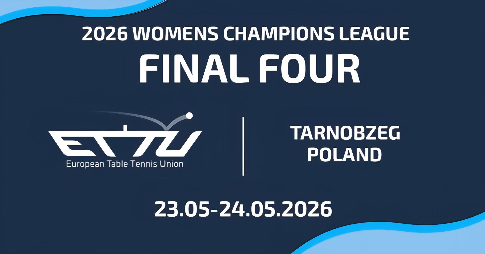 Final Four Ligi Mistrzyń ETTU kobiet w Tarnobrzegu!